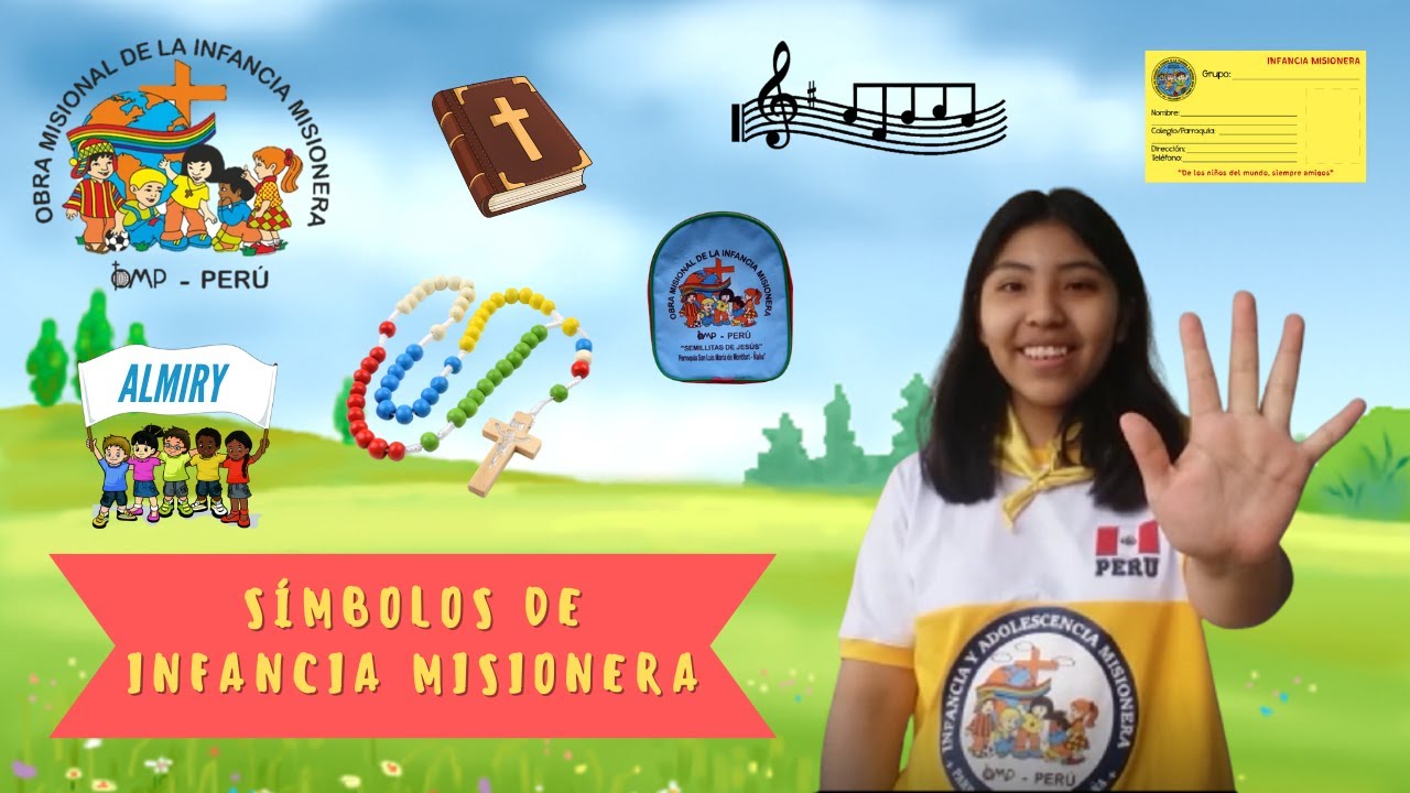 Símbolos de la Infancia Misionera - Parroquia San Luis María de Montfort - Ñaña✨🇵🇪