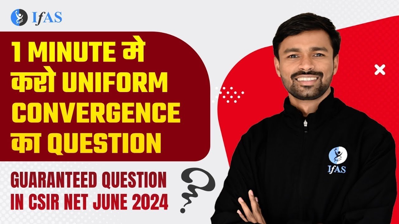 Uniform Convergence Questions for CSIR NET June 2024 | Real Analysis in 1 Minute | IFAS Maths