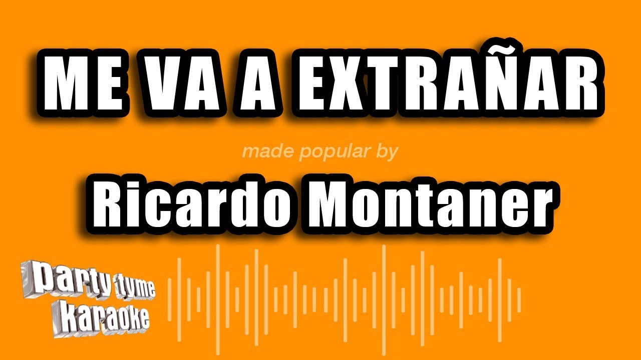Ricardo Montaner - Me Va A Extrañar (Versión Karaoke)