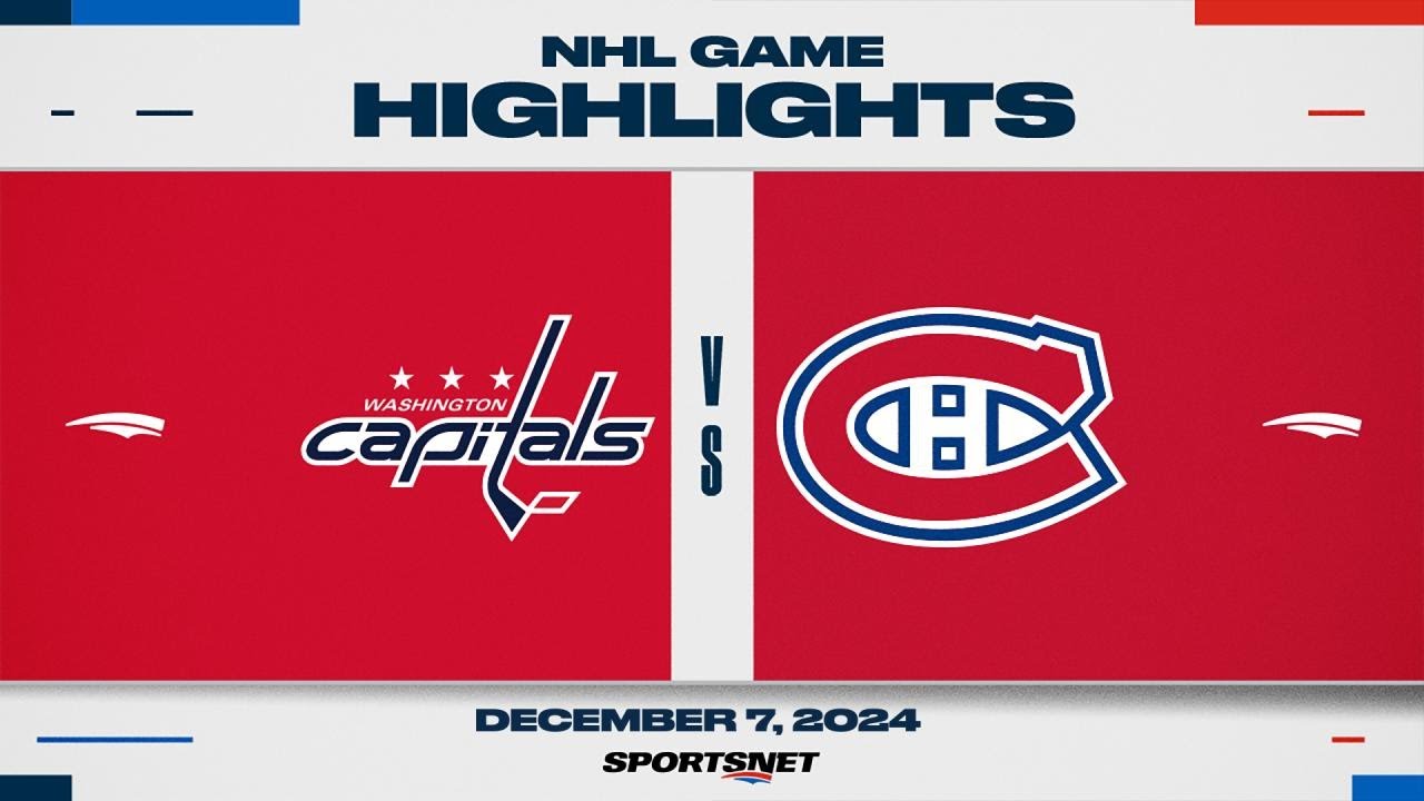 NHL Highlights | Capitals vs. Canadiens - December 7, 2024
