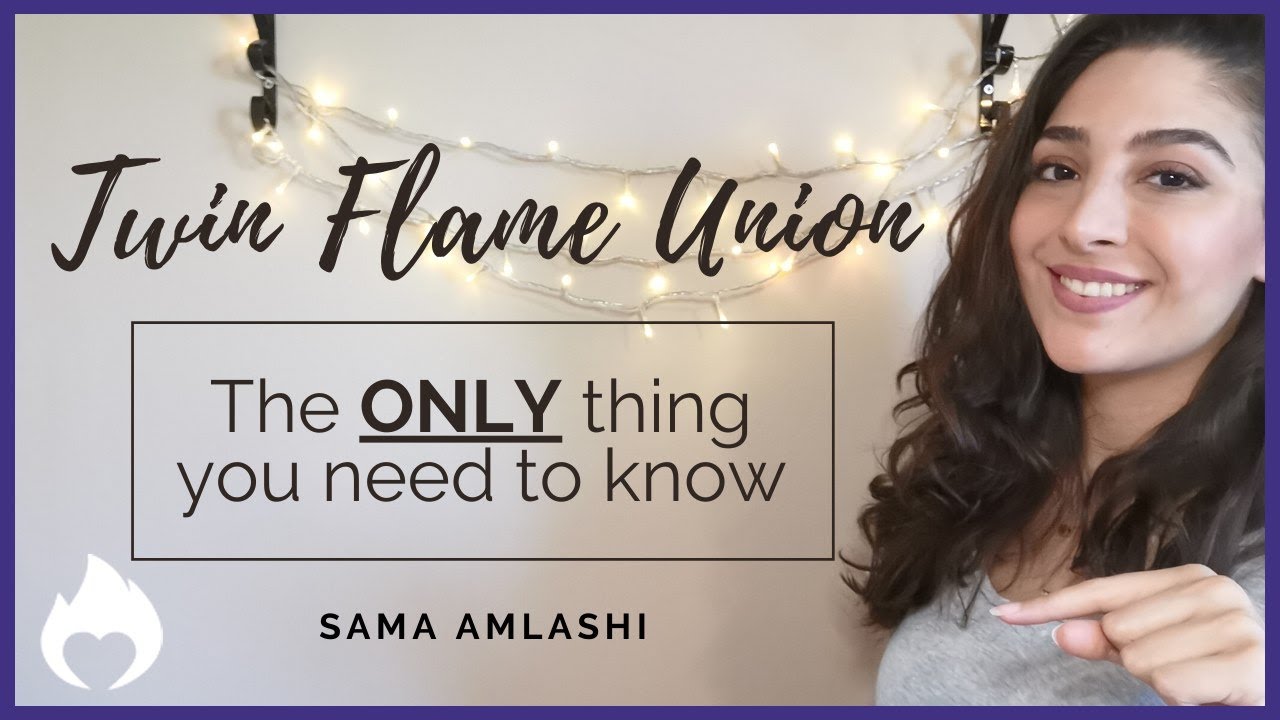 TWIN FLAME UNION: THE ONLY THING YOU NEED TO KNOW || Sama Amlashi