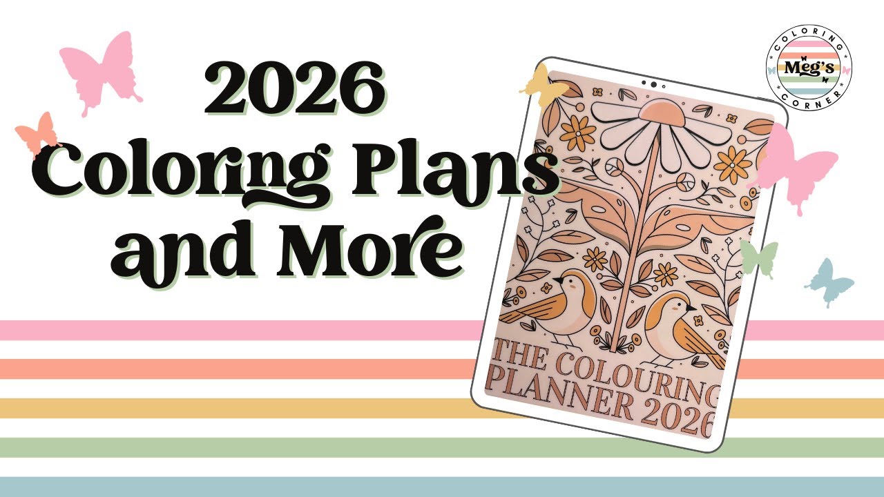 My 2026 Coloring Plans and More