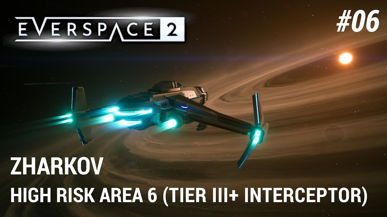 Everspace 2 - Zharkov High Risk Area 6 with Tier III+ Interceptor