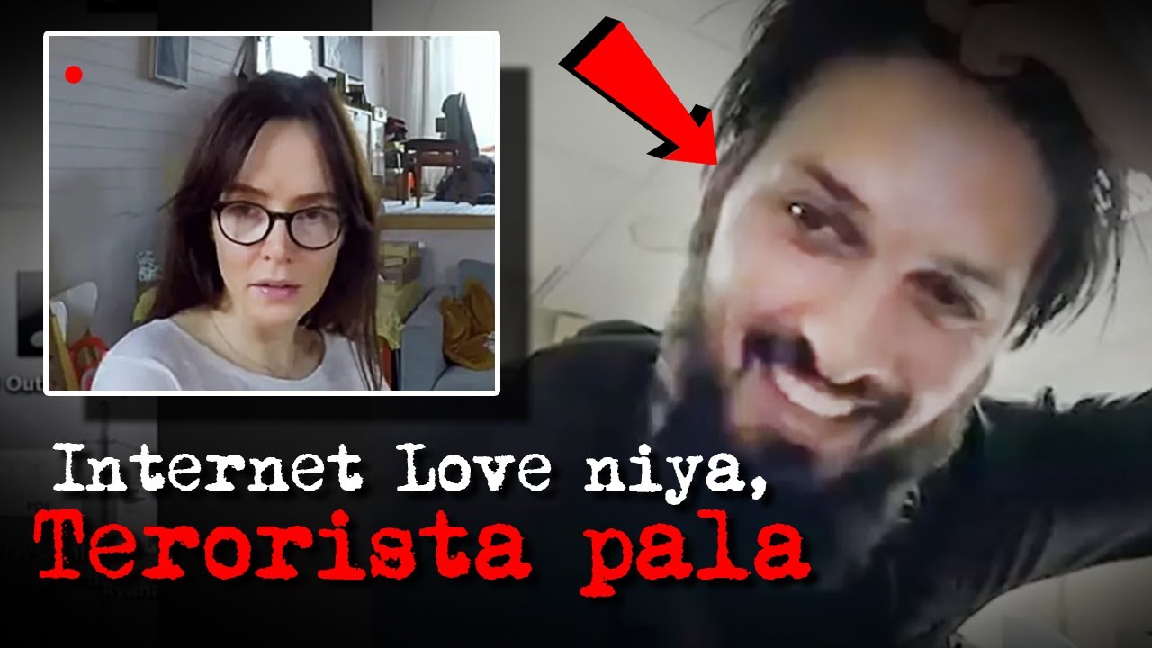 Ang ka-INTERNET LOVE niya, TERORISTA pala!  (The Story of 