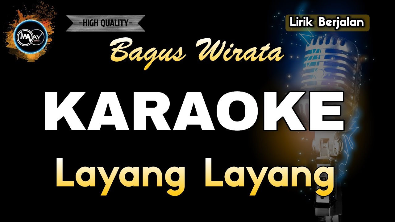 LAYANG LAYANG BAGUS WIRATA - KARAOKE