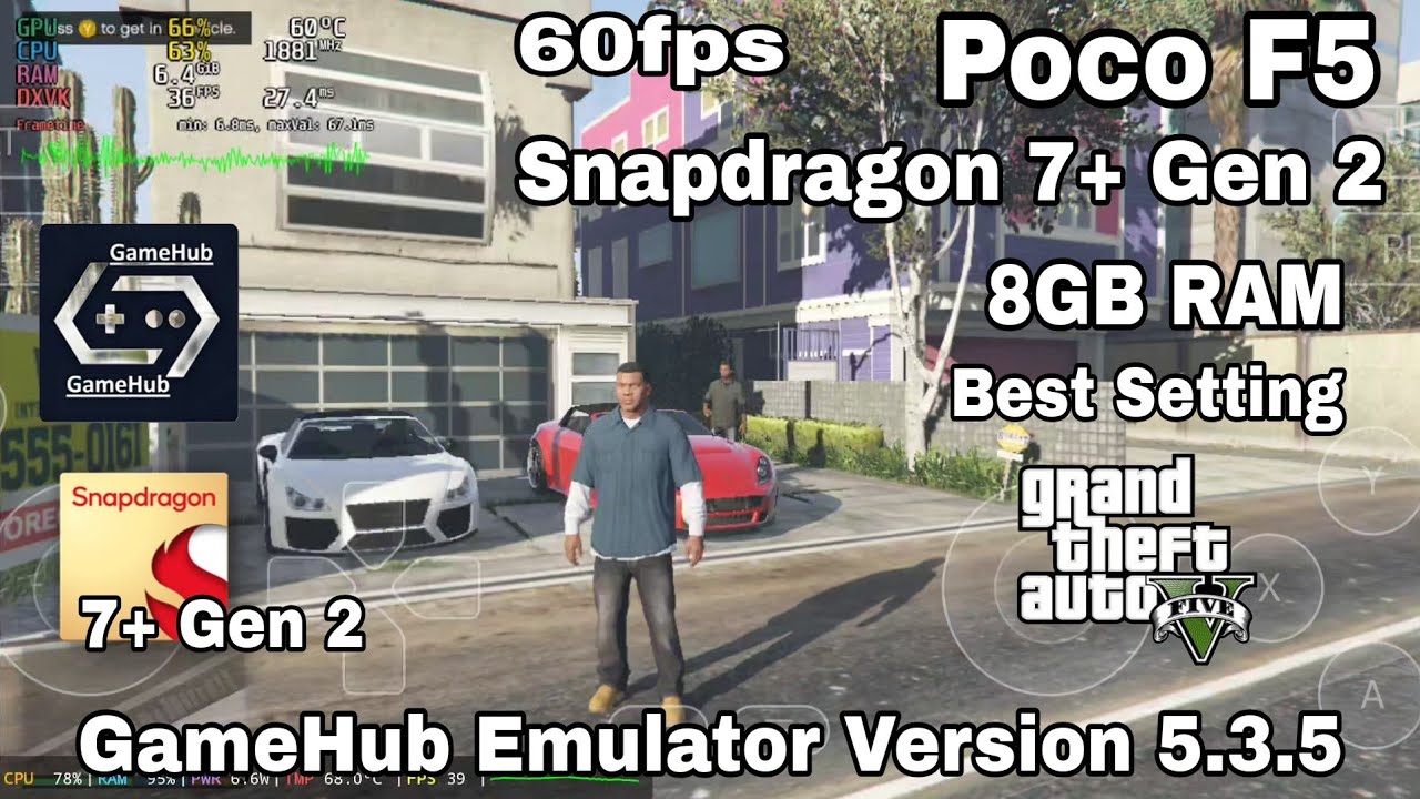 Эмулятор GameHub V.5.3.5 GTA 5 для Android, процессор Snapdragon 7+ Gen 2, 8 ГБ ОЗУ, лучшие настр...
