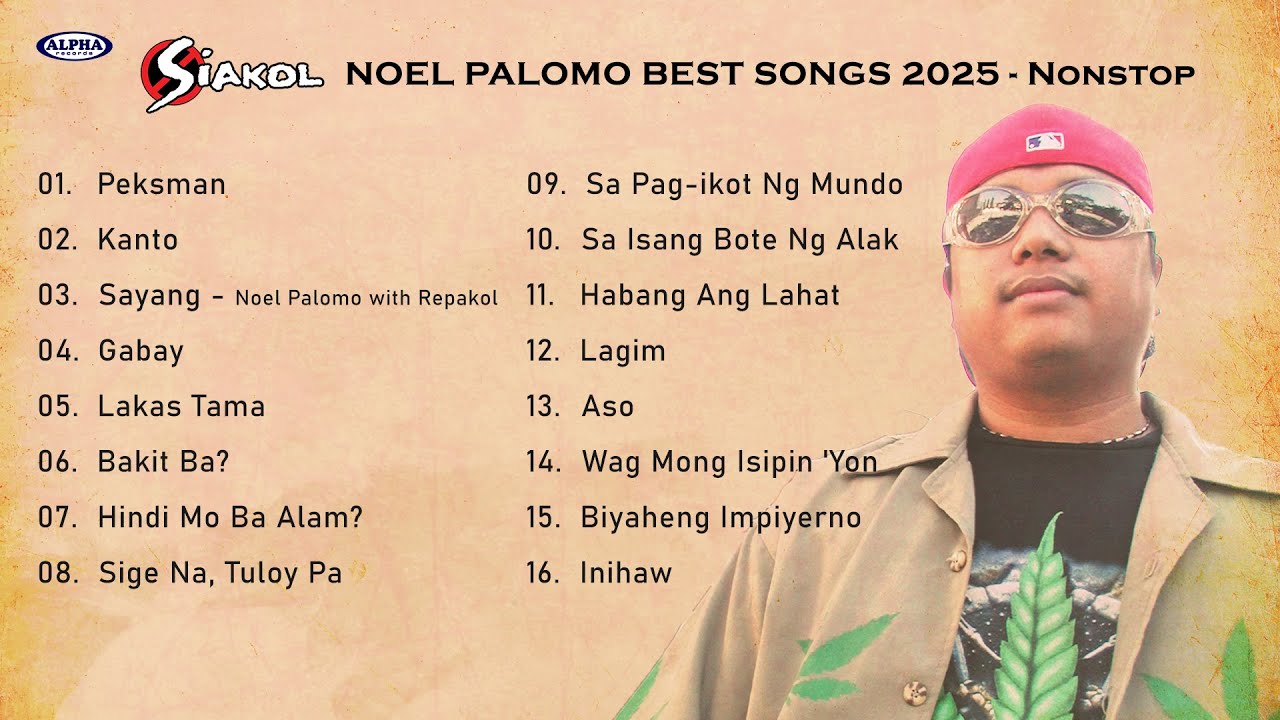 SIAKOL NOEL PALOMO BEST SONGS 2025 - Nonstop 