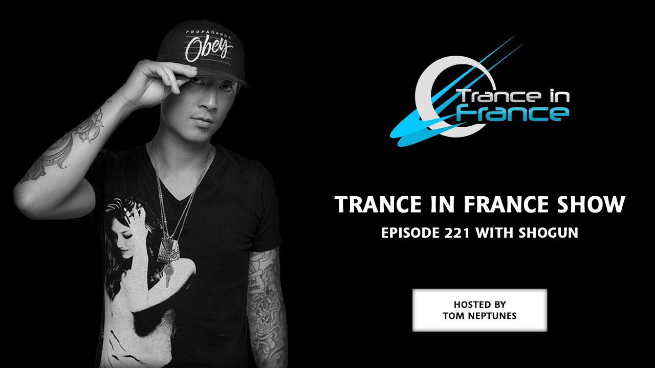 Trance In France Show Episode 221 &mdash; Shogun (2012)