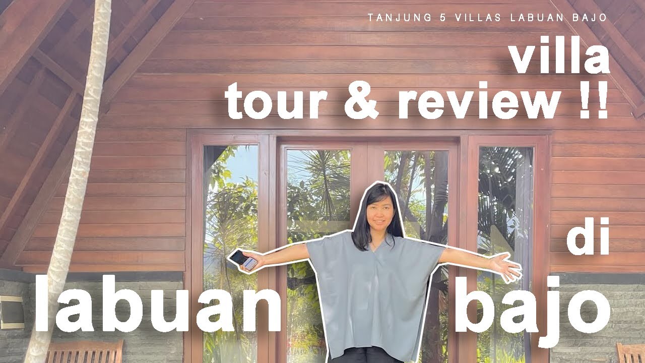 VILLA TOUR & REVIEW !! TANJUNG 5 VILLAS LABUAN BAJO - LABUAN BAJO TRAVEL VLOG 2023 | #familyvlog