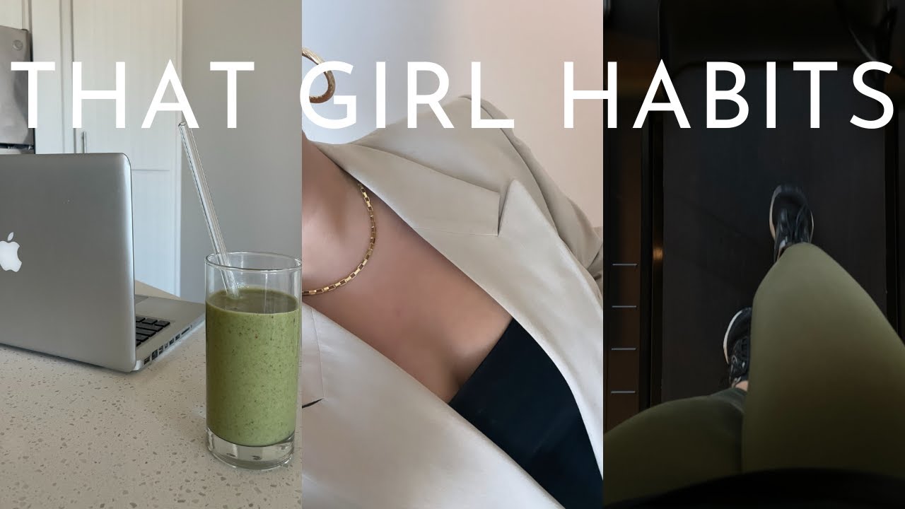 THAT GIRL ROUTINE: 4 habits to help me feel like my best self