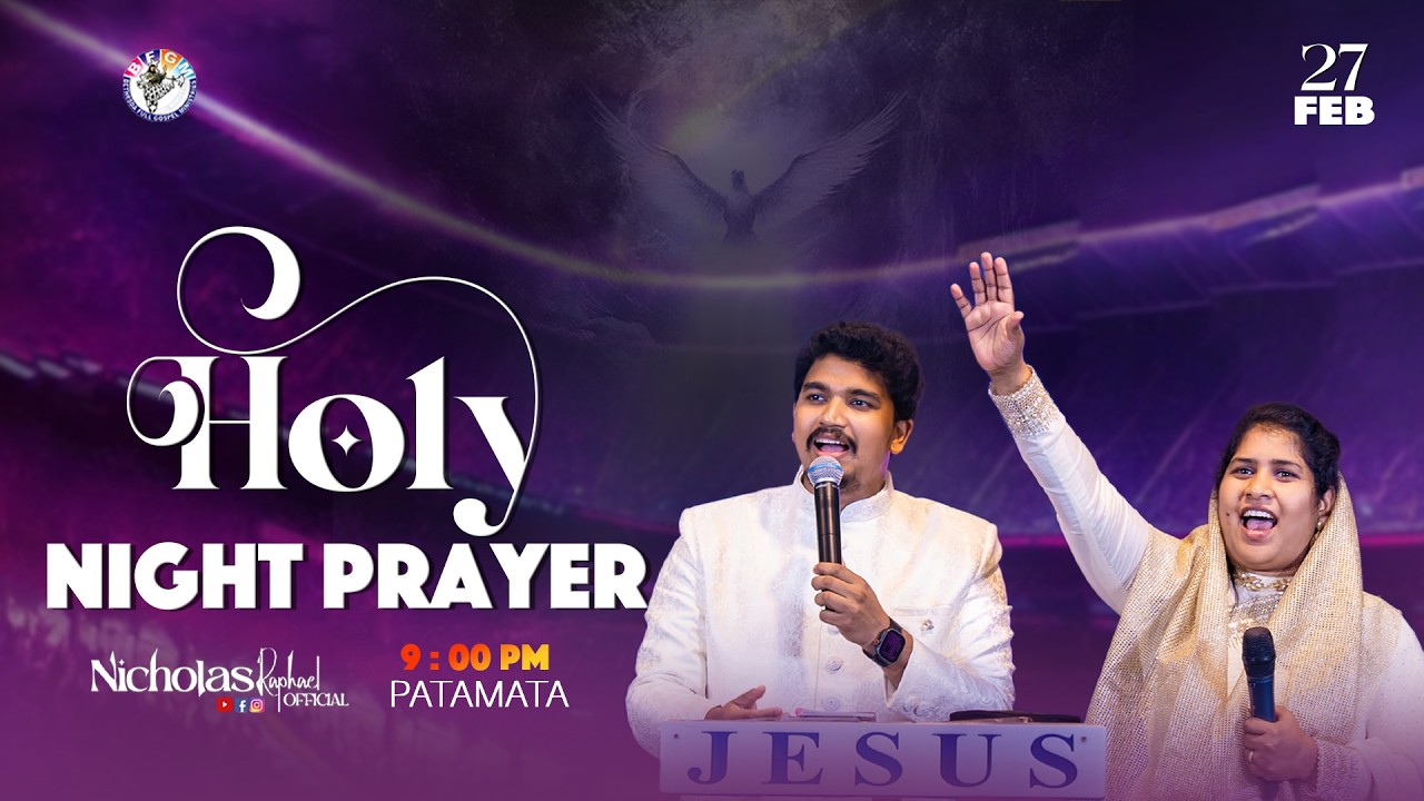 🔴 🕊️Holy Night Prayer || All Night Prayer || 27th Feb 2026 || Nicholas Raphael