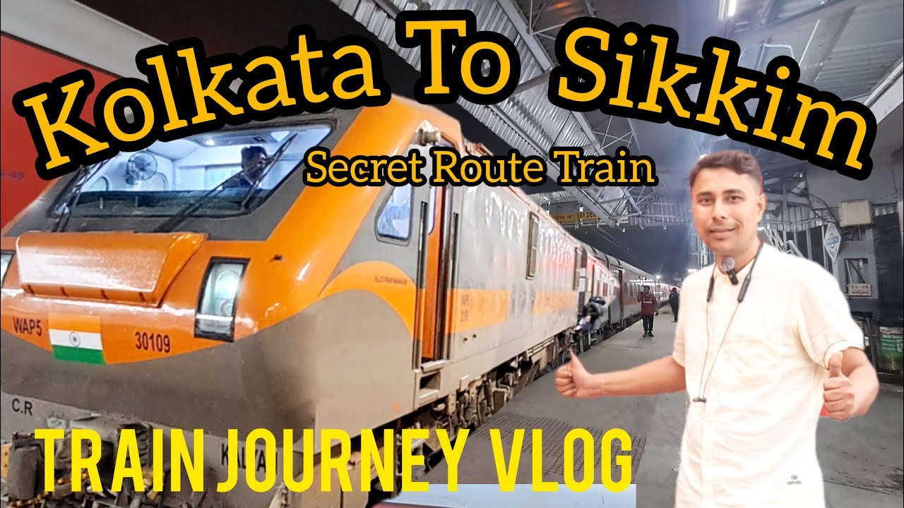 Kolkata To Sikkim Gangtok ! Train Journey ! Secret Route Train !  Gangtok Tour !