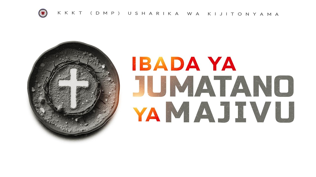 KIJITONYAMA LUTHERAN CHURCH : IBADA YA JUMATANO YA MAJIVU 18/02/2026