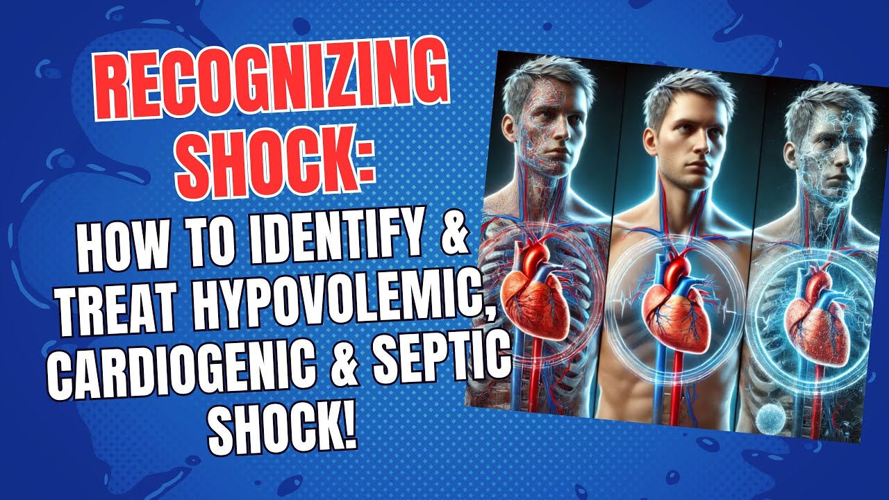 Recognizing Shock: How to Identify & Treat Hypovolemic, Cardiogenic & Septic Shock!