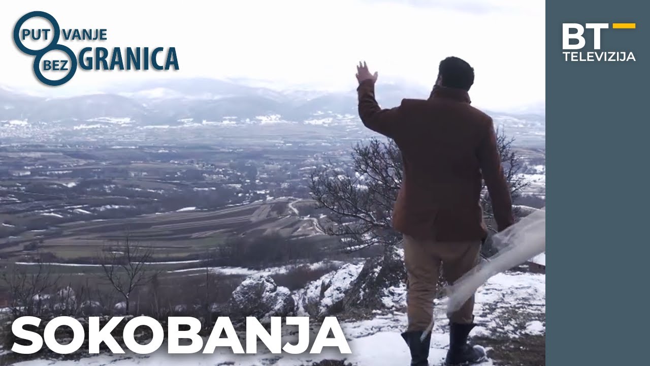 EMISIJA   PUTOVANJE BEZ GRANICA   S04 EP09 SOKOBANJA Balkantrip TV