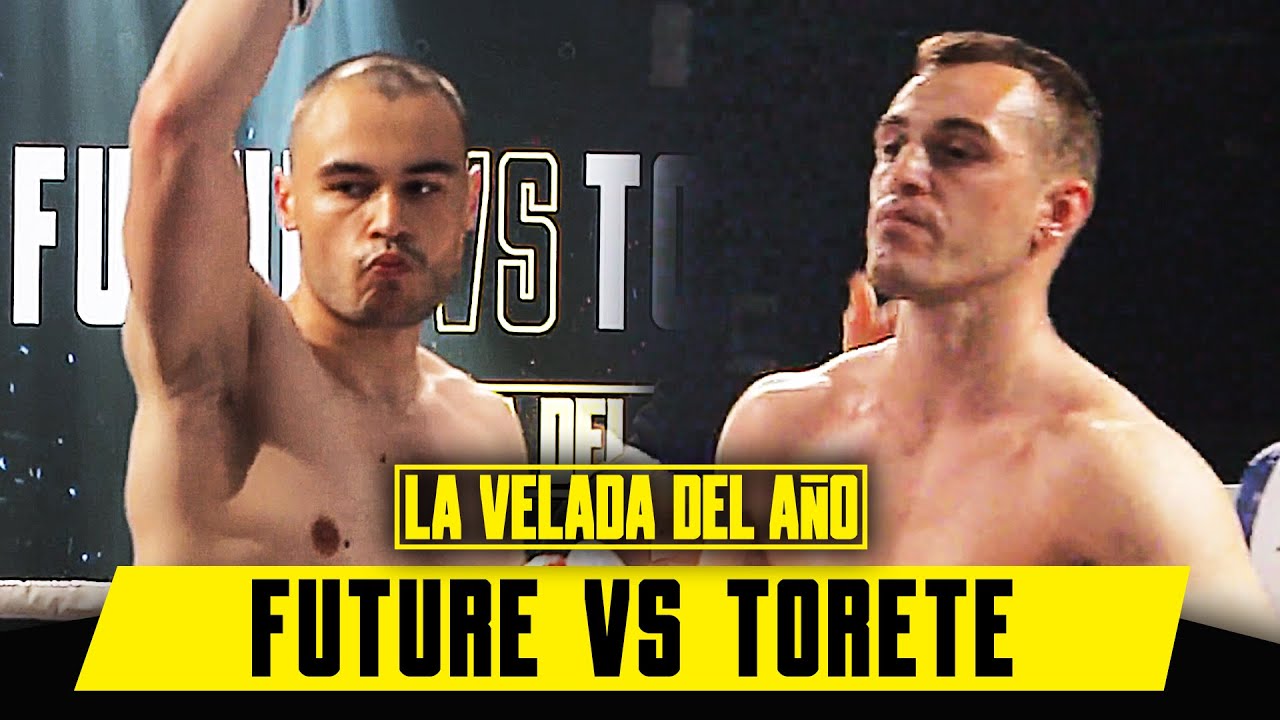 TORETE VS FUTURE | LA VELADA DEL AÑO