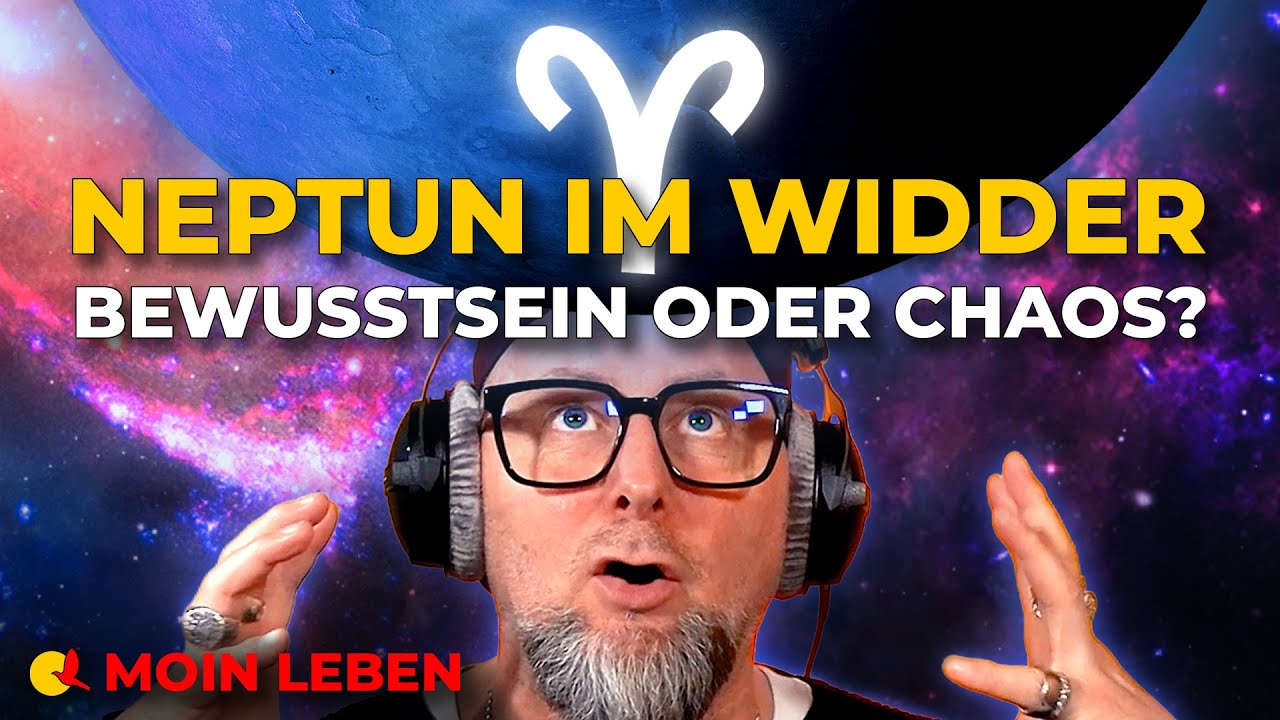Bewusstsein oder Eskalation? Neptun im Widder erklärt