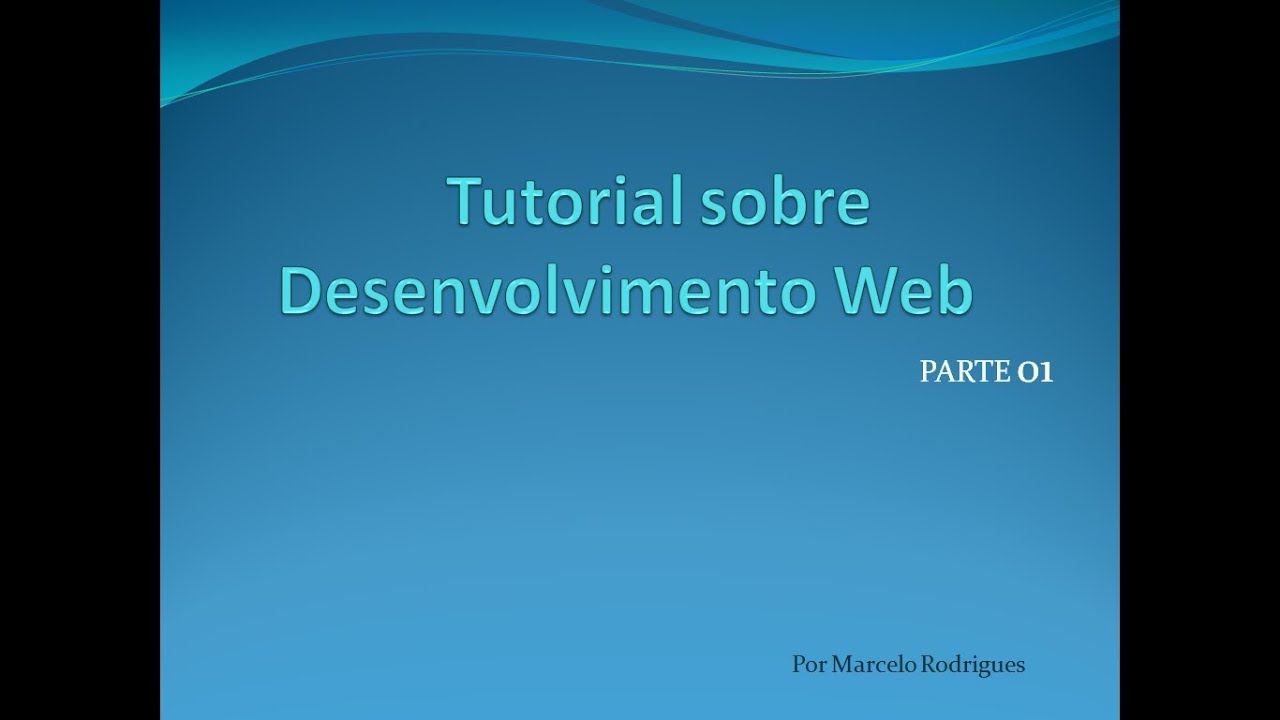 TUTORIAL DE DESENVOLVIMENTO WEB - PARTE 1