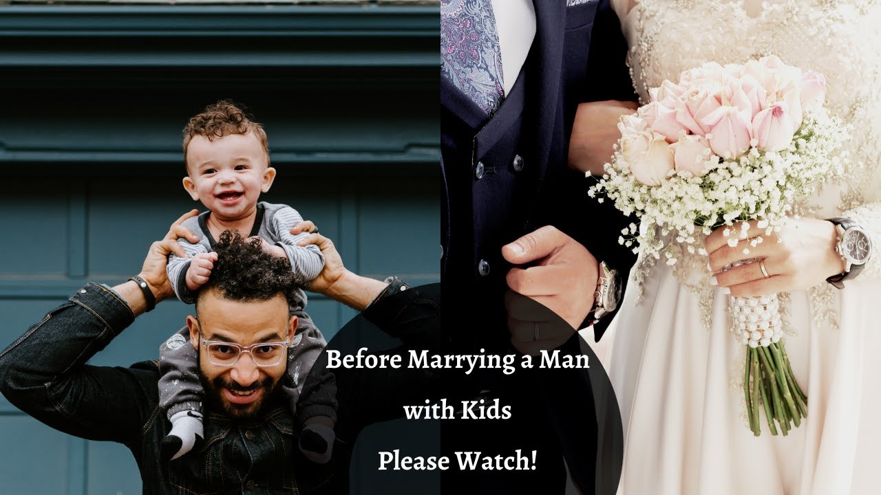 What You Need to Know Before Marrying a Man With Children
