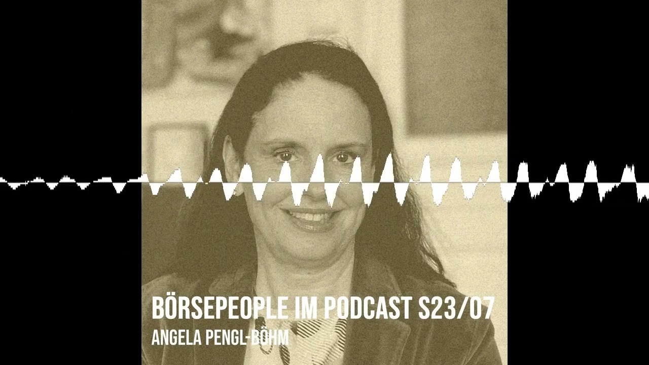 Börsepeople im Podcast S23/07: Angela Pengl-Böhm