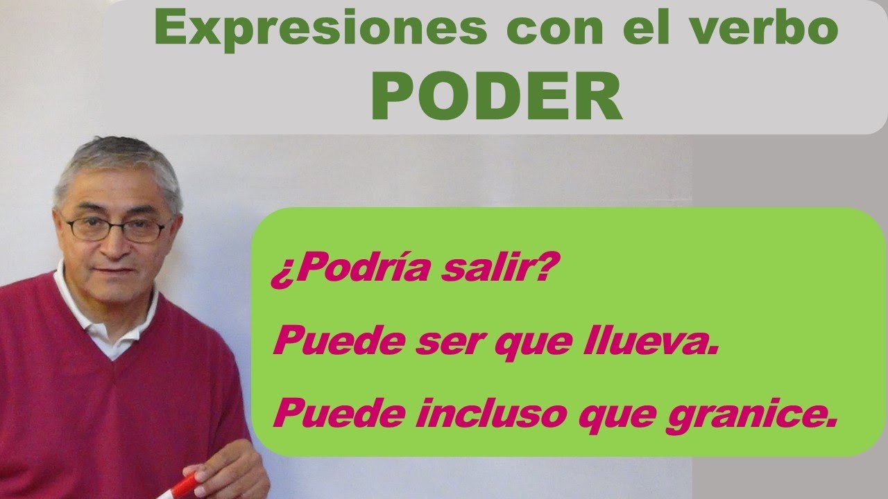 Expresiones con el verbo PODER, en espa&ntilde;ol