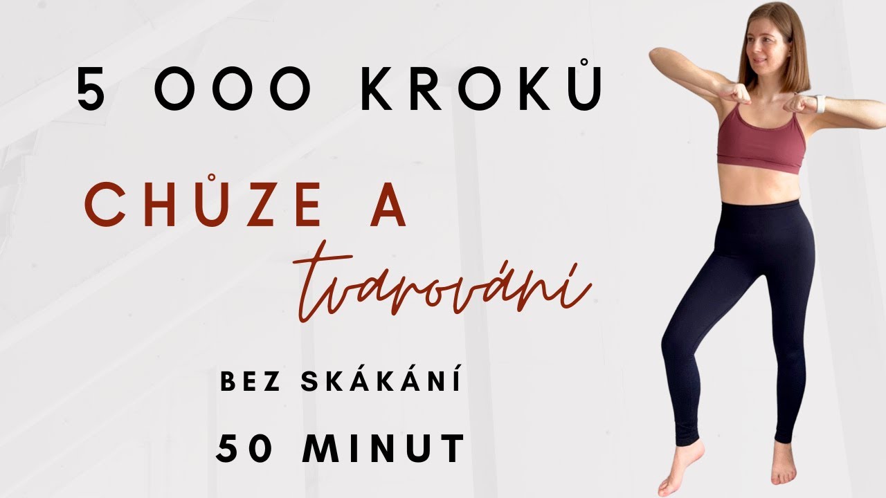 5 000 KROKŮ👟| CHŮZE A TVAROV&Aacute;N&Iacute;💪🏻| KARDIO CVIČEN&Iacute;🔥