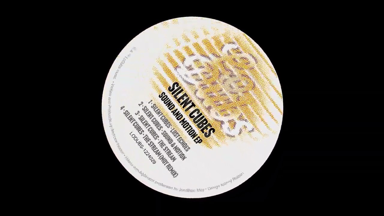 Silent Cubes - Sound & Motion [LoDubs Records]