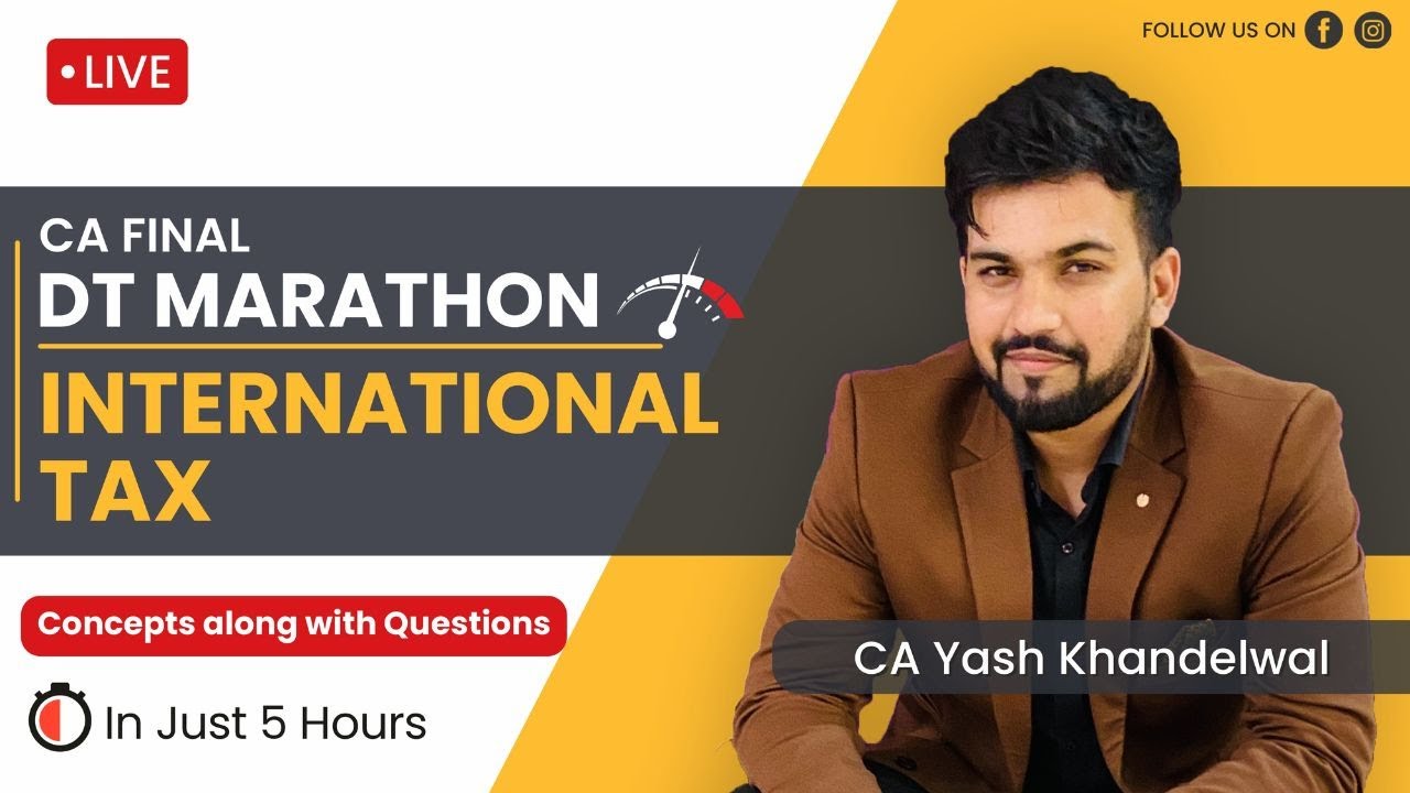 CA-Final DT Marathon| International Tax| Last Day Revision| Yash Khandelwal