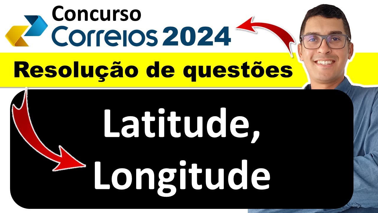 Latitude e Longitude como calcular? | Conhecimentos Gerais Correios | Concurso Correios 2024 #ibfc