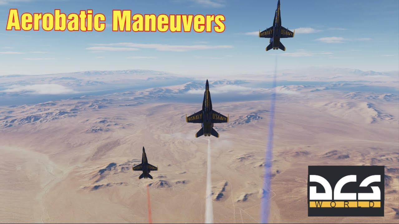 DCS World All Aerobatic Maneuvers in the Mission Editor Performed by F/A-18C lot 20 blue Angels