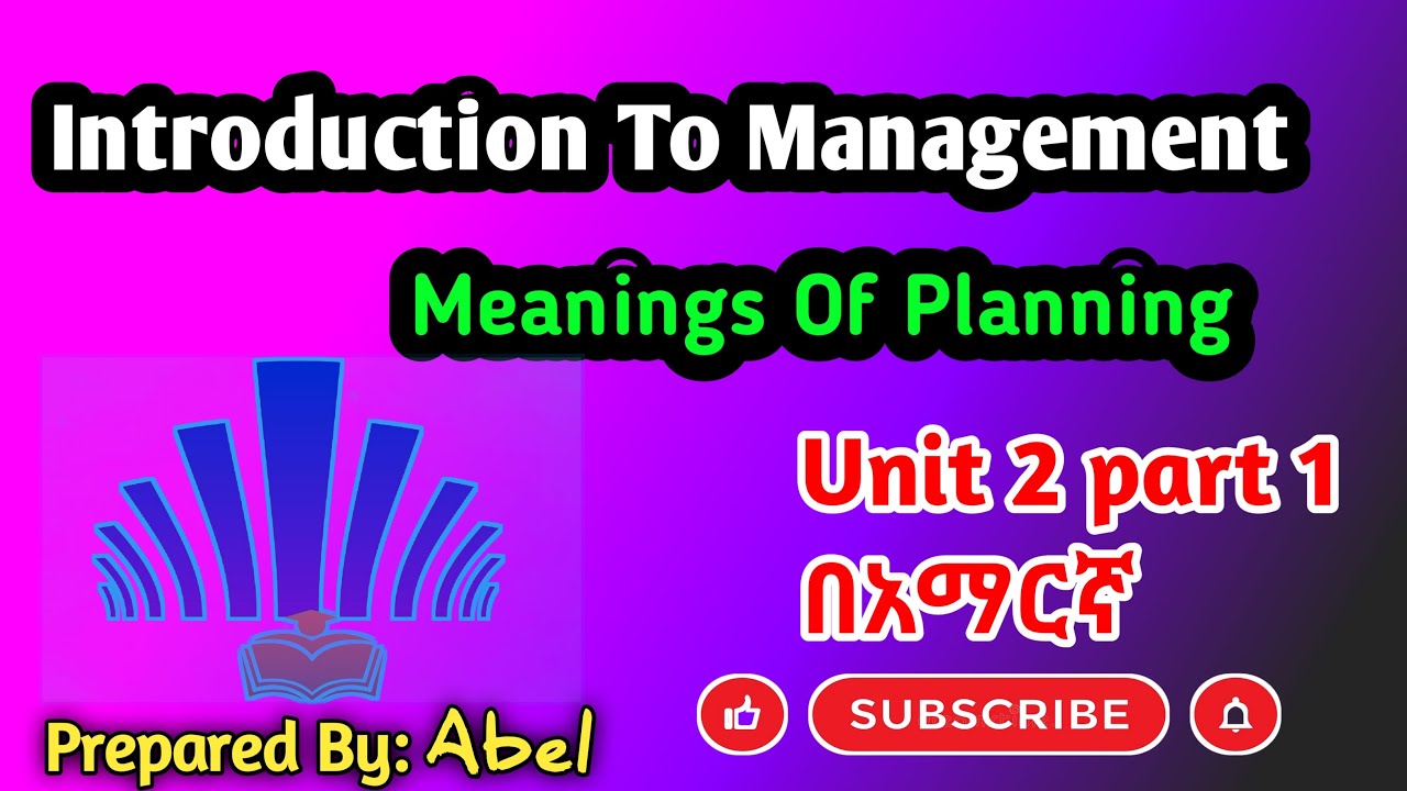 Meanings of planning /Introduction to management unit 2 part 1 #abel #management #ethioeducation