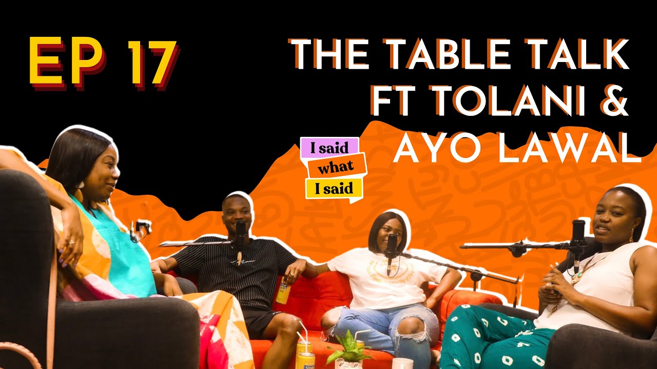 The Table Talk Ft Tolani & Ayo Lawal