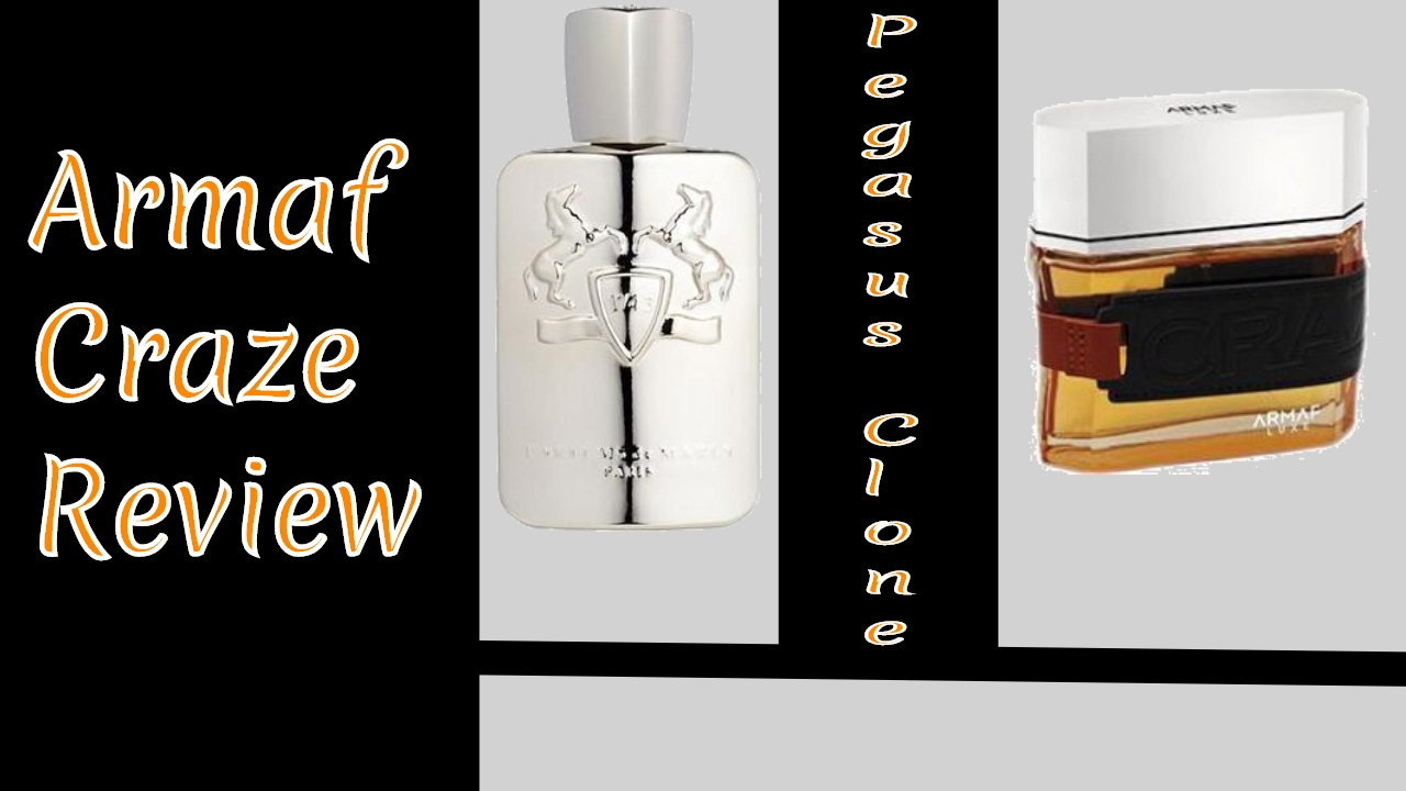 Armaf Craze Review (Pegasus by Parfums de Marly Clone)