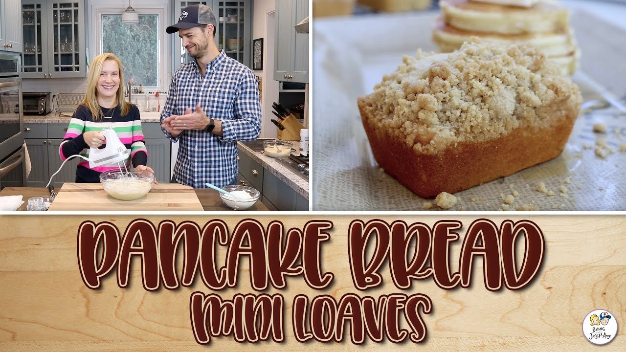 Pancake Bread Mini-Loaves | Baking With Josh & Ange