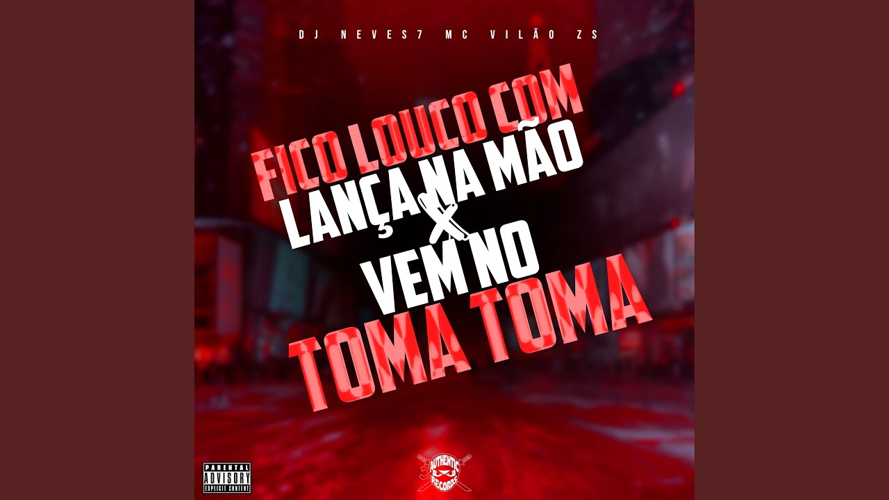 Fico Louco Com Lança na Mão X Vem no Toma Toma