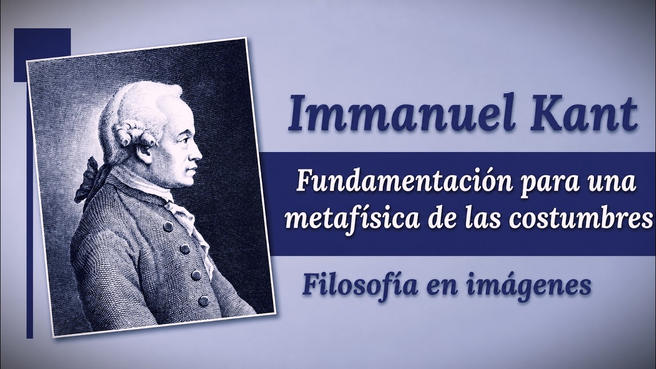 IMMANUEL KANT: Fundamentación para una metafísica de las costumbres