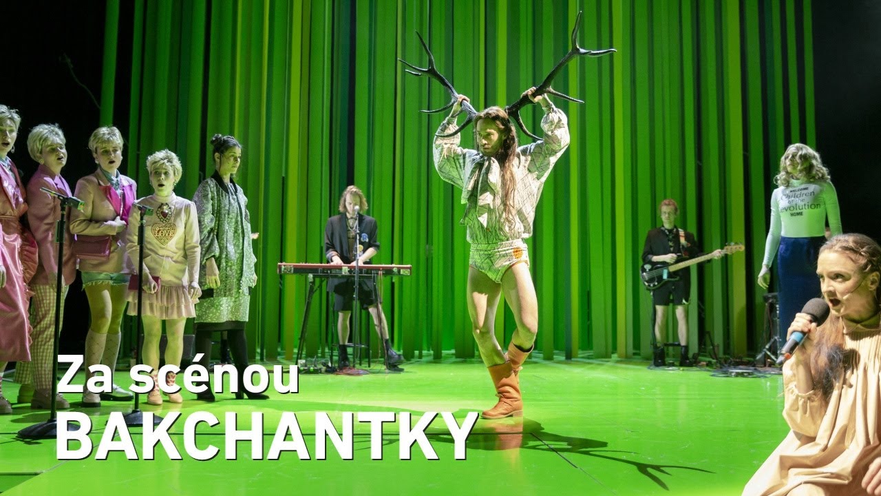 Za scénou: BAKCHANTKY
