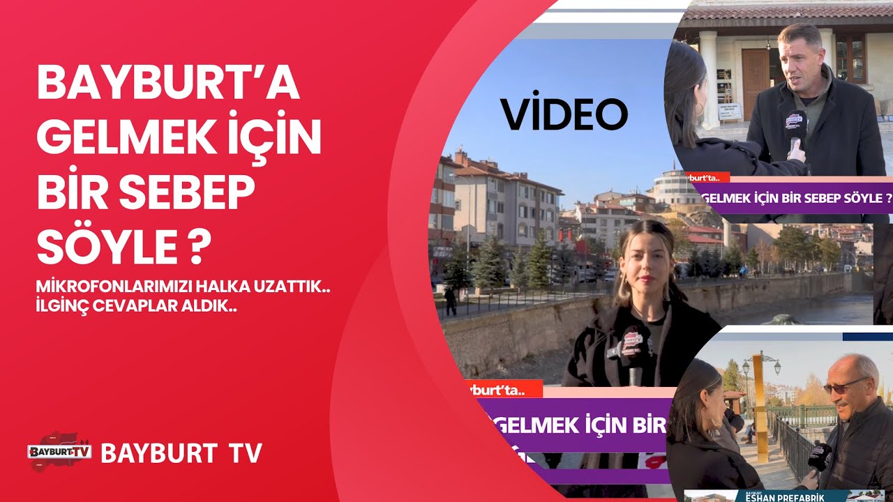 Bayburt'a gelmek i&ccedil;in bir sebep s&ouml;yle ?