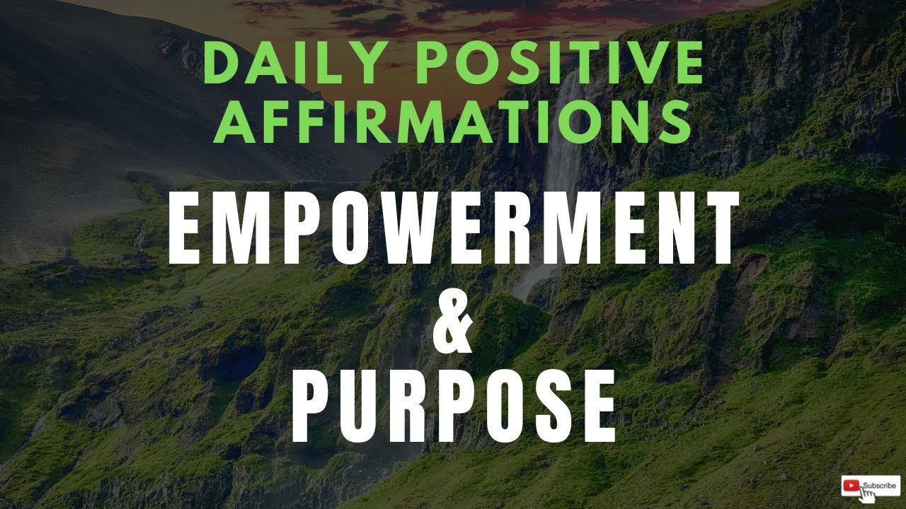 Daily Positive Affirmations for Personal Empowerment and Life Purpose