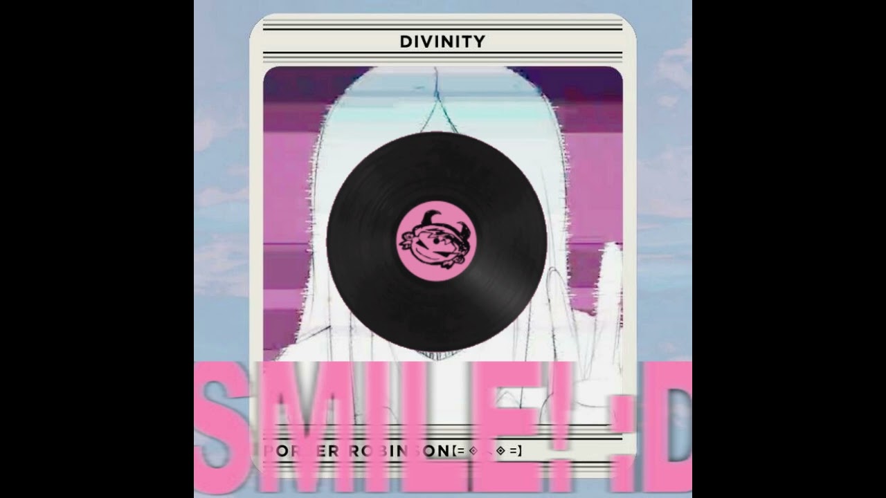 Porter Robinson Mona Lisa/Divinity Mashup