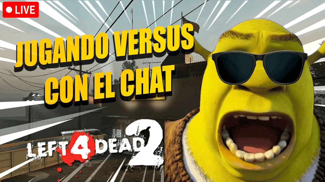 🔴LIVE Left 4 Dead 2🎉|| Jugando con al Chat 😎