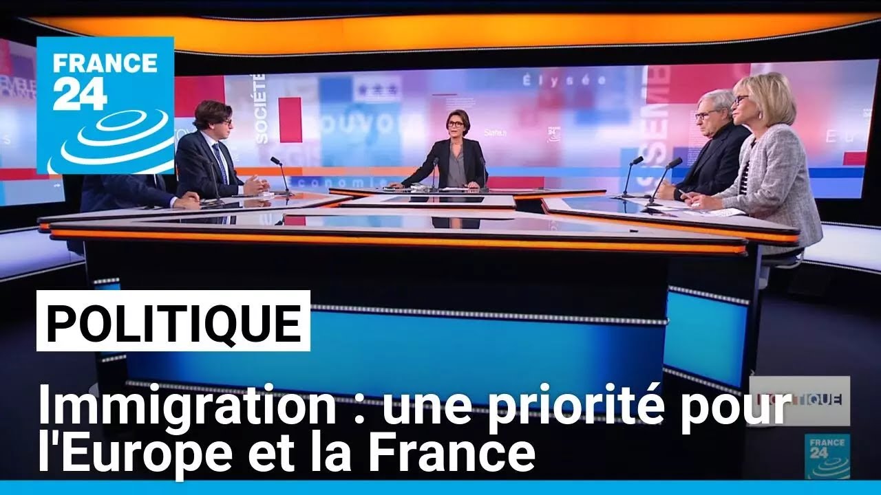 Immigration : une priorité pour l'Europe et la France • FRANCE 24