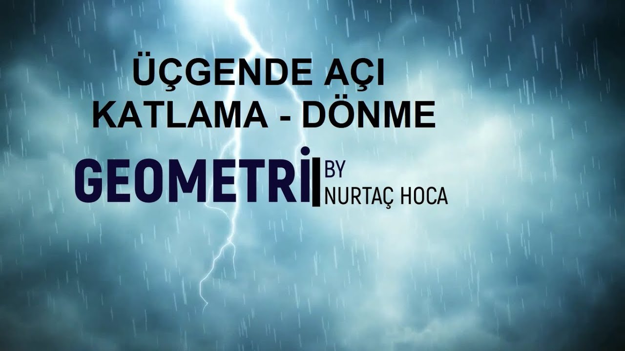 Üçgende Açı'da katlama-dönme (13 soru)(Altta PDF notu indir.)