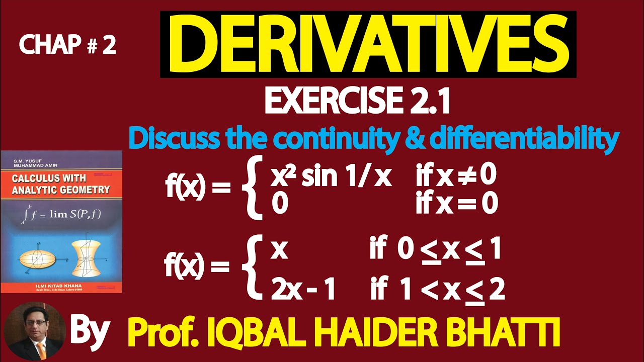 Ch# 2| Derivatives | Continuity and Differentiability [Ex2.1 Q2, Q3]  | Calculus by SM Yusuf Lec 2