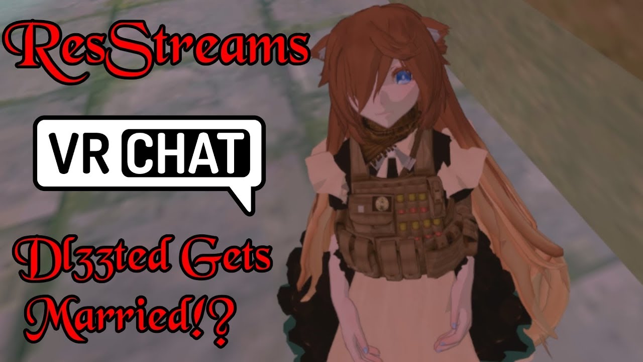 ResStreams VRChat: DL33TED Gets Married!!!