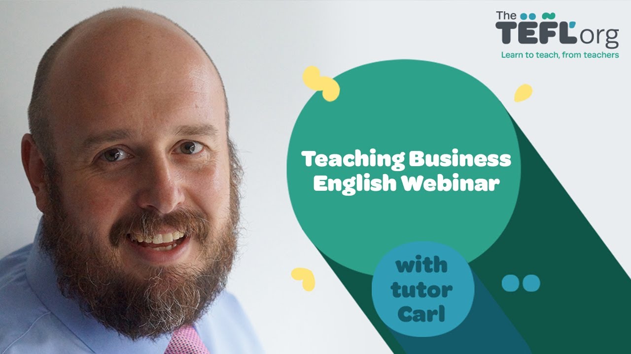 Teaching Business English webinar with TEFL teacher Carl