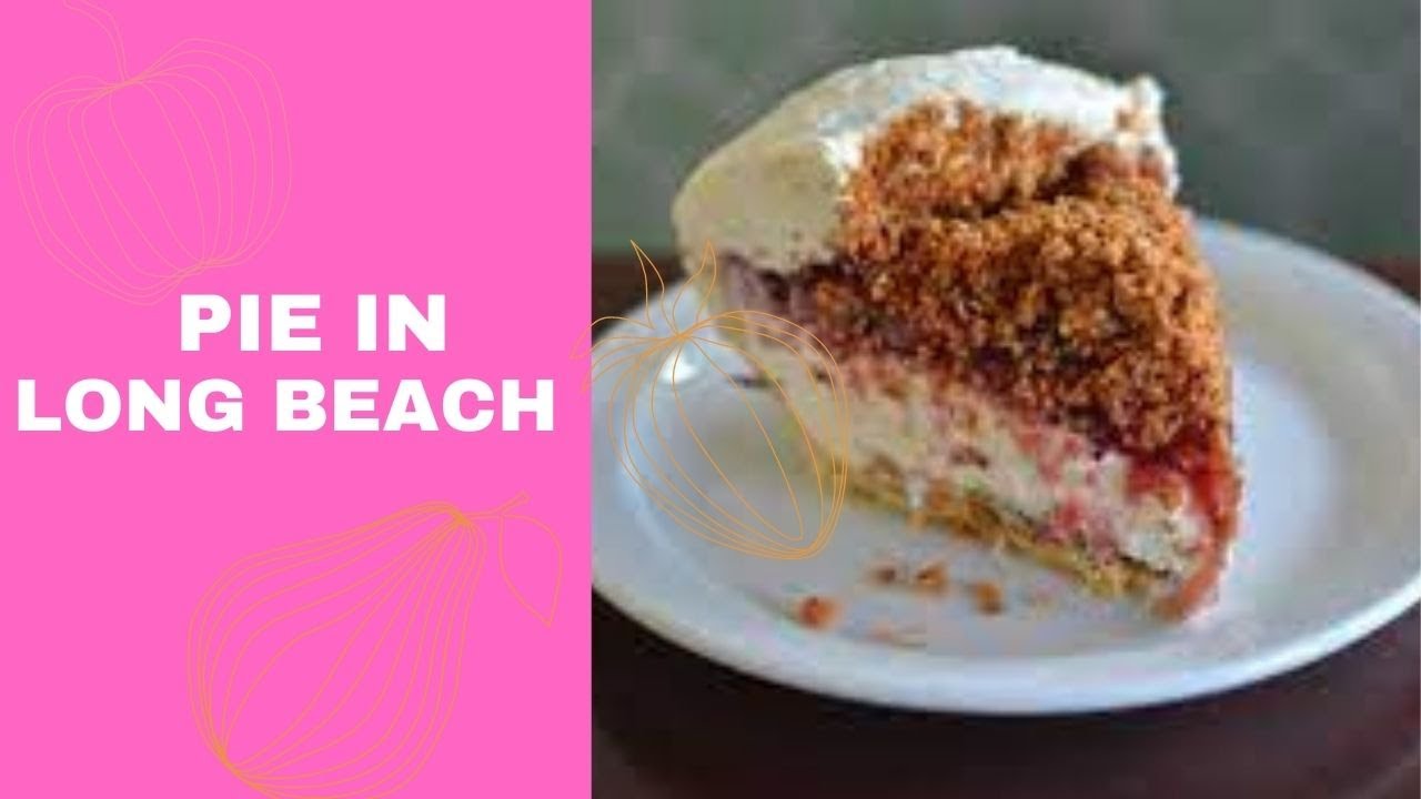 Where to buy pie in Long Beach Pie Bar Jongewaards Bake n Broil Polly's Pies
