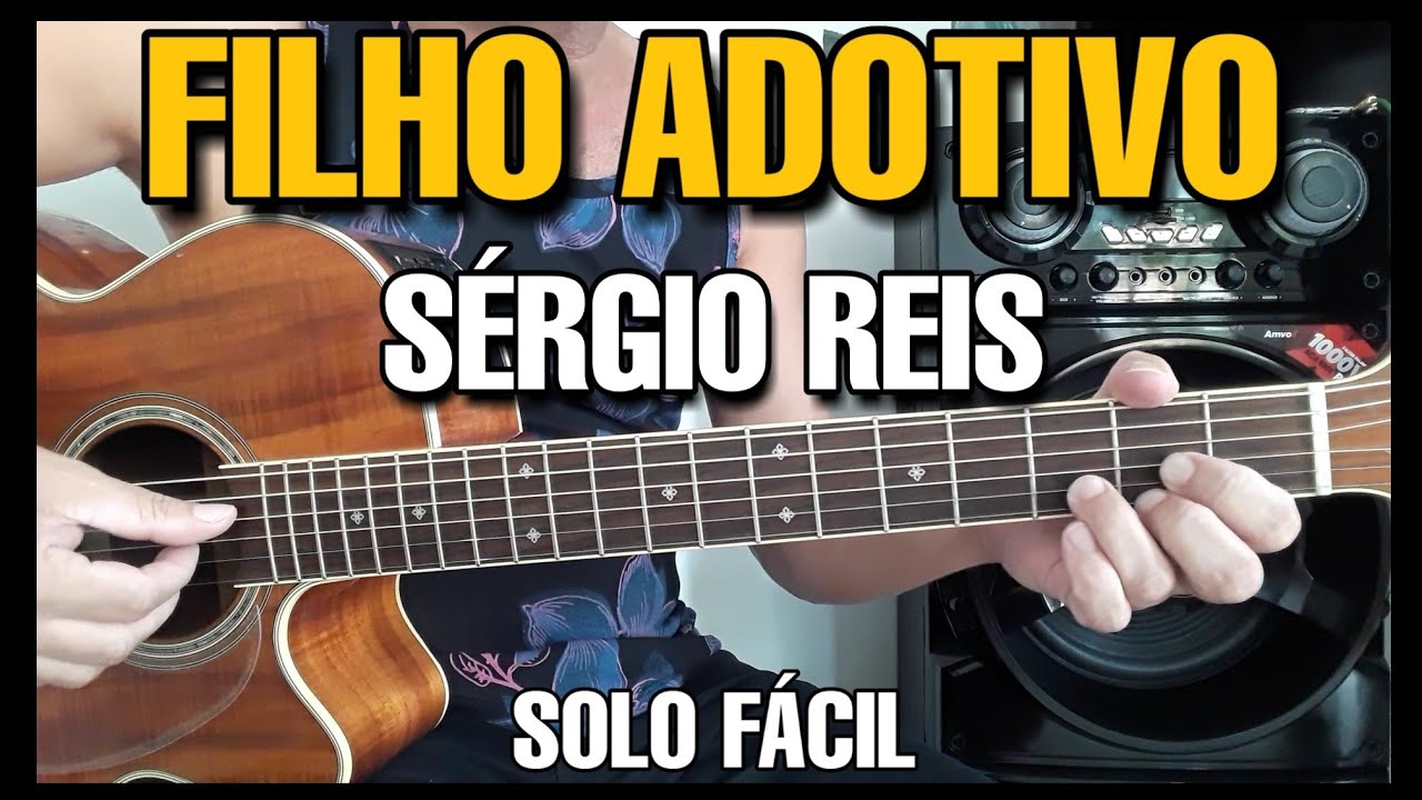 Solos Fáceis de Violão | Filho Adotivo | Sérgio Reis | Aulas Completas no Whatsapp: 27-997454297