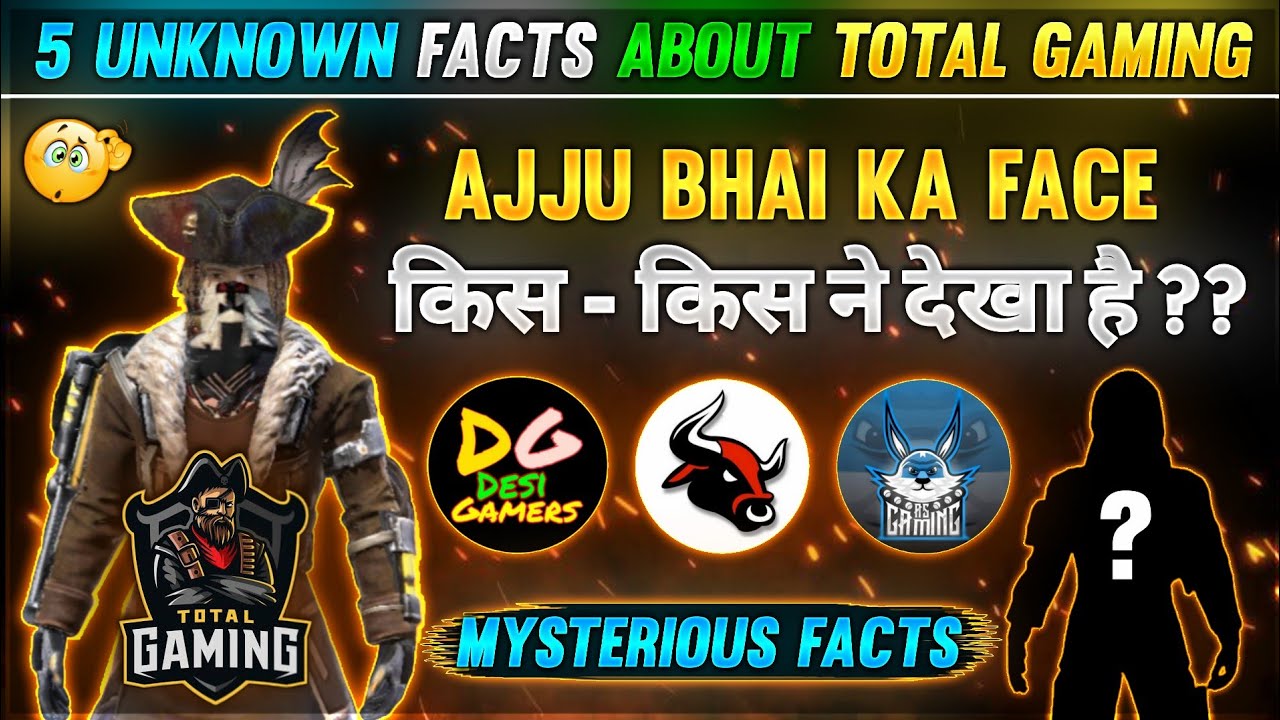 5 UNKNOWN FACTS ABOUT TOTAL GAMING 🔥 ll AJJU BHAI MYSTERIOUS FACTS l EARNING, GIRLFRIEND REVEALED ❤️