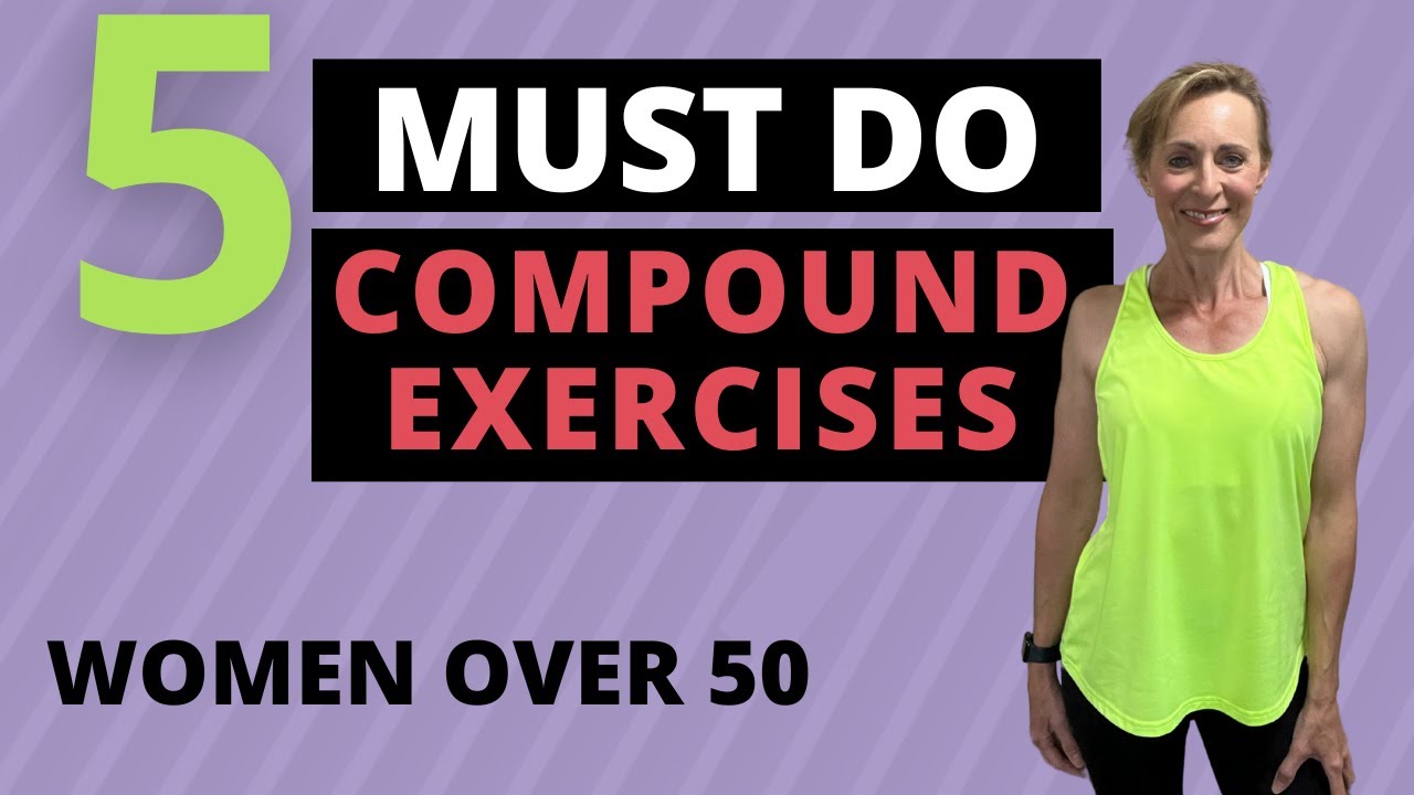 5 Best Compound Exercises/Full Body Workout/Women Over 50